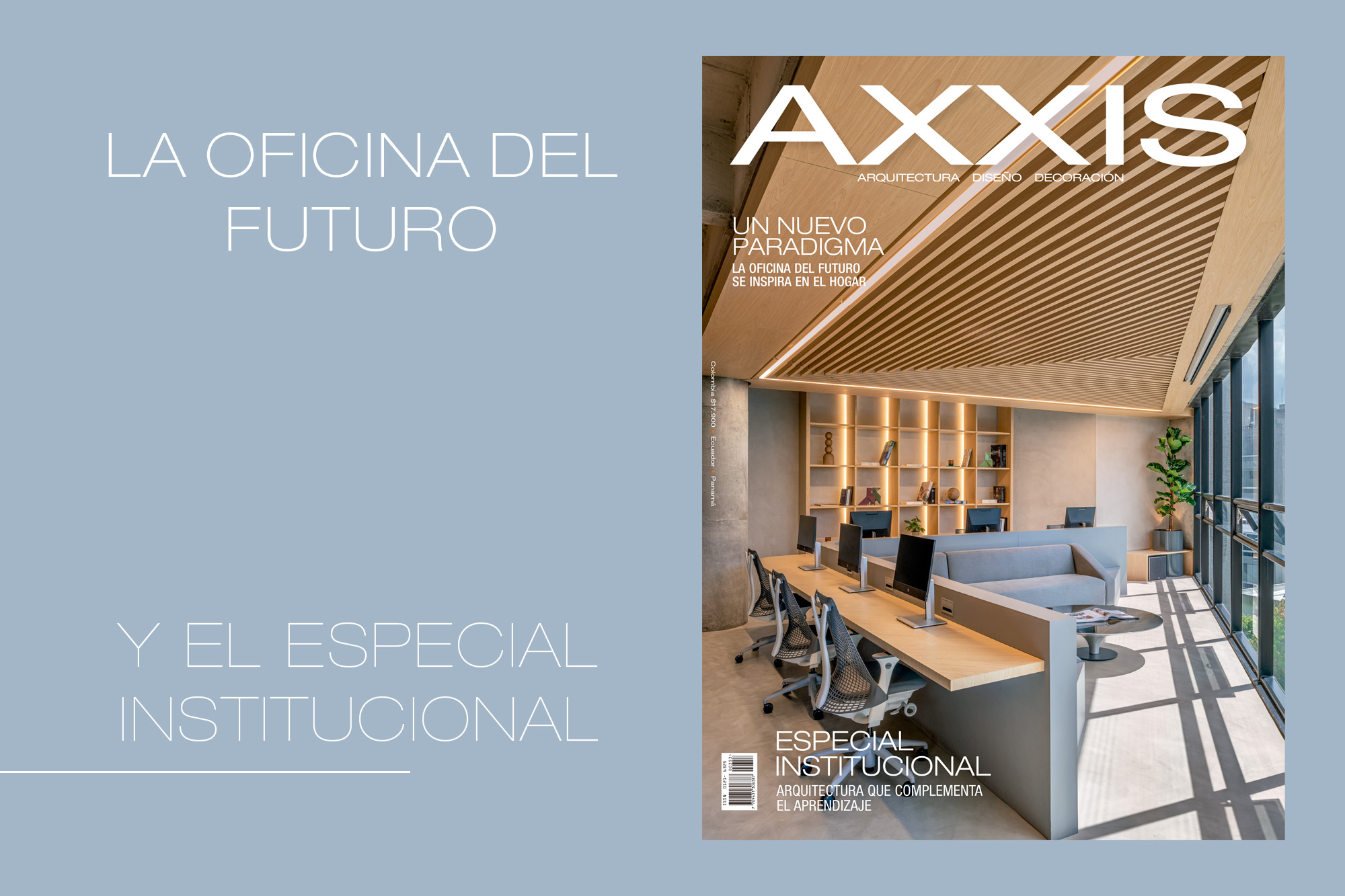 ¿Cómo será la oficina del futuro? Descúbralo en la edición impresa de AXXIS